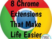 eight chrome extensions that make life easier